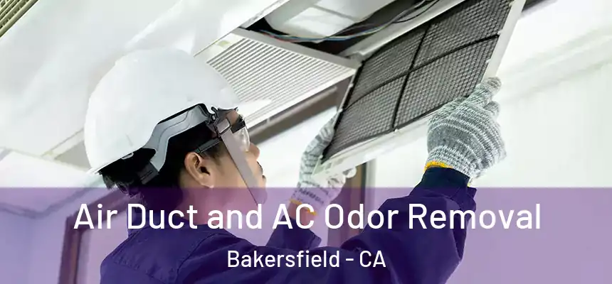  Air Duct and AC Odor Removal Bakersfield - CA