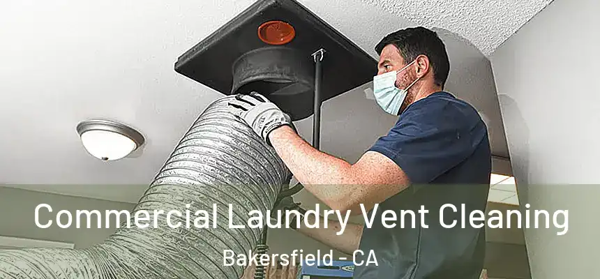  Commercial Laundry Vent Cleaning Bakersfield - CA