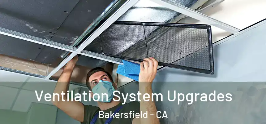  Ventilation System Upgrades Bakersfield - CA